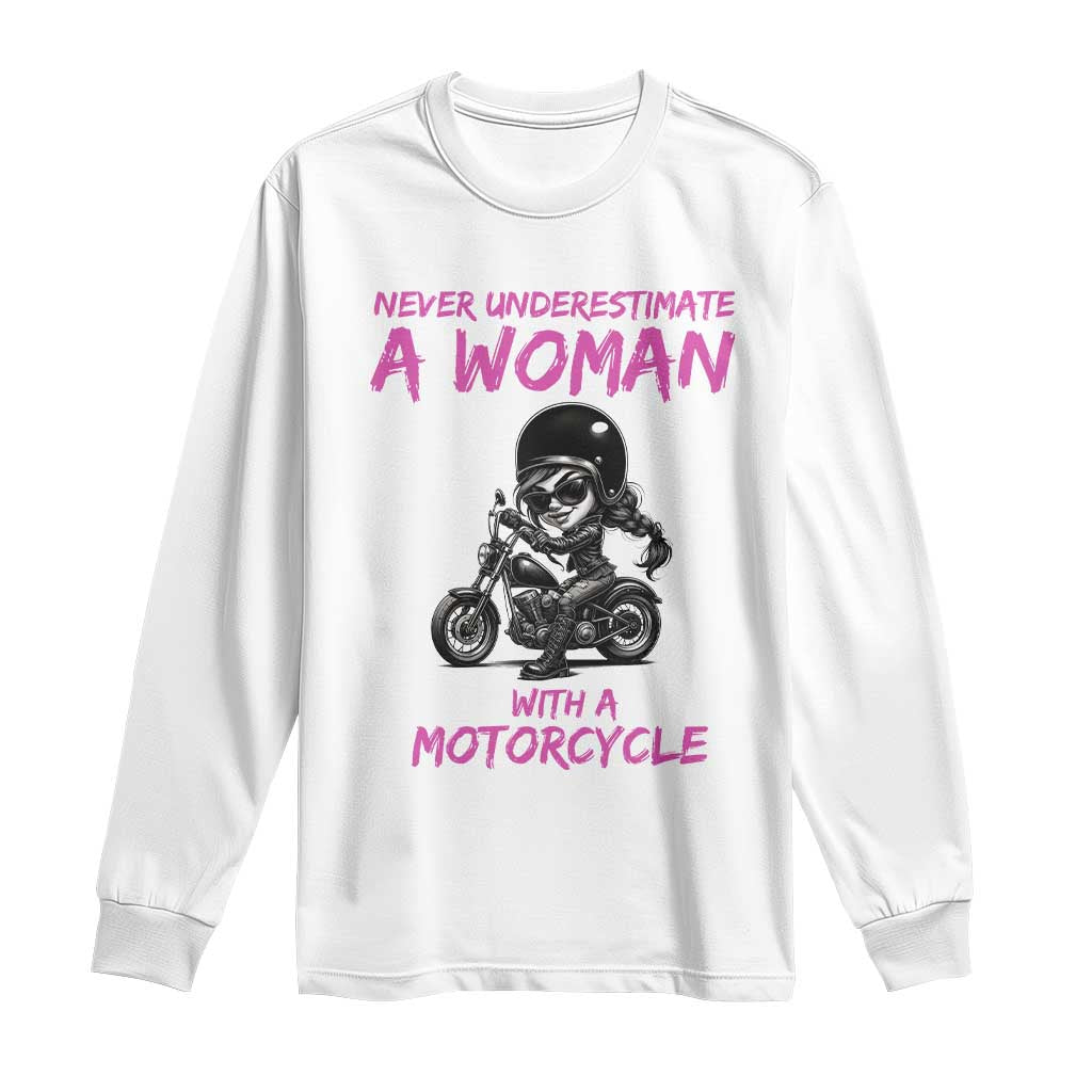 Funny Biker Woman Long Sleeve Shirt Never Underestimate A Women On A Motorcycle TS14 White Print Your Wear
