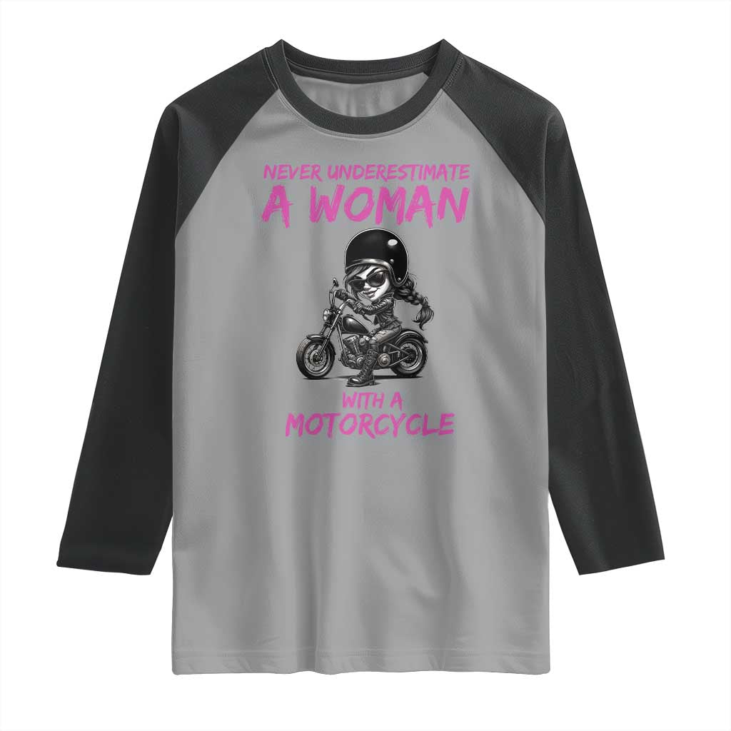 Funny Biker Woman Raglan Shirt Never Underestimate A Women On A Motorcycle TS14 Sport Gray Black Print Your Wear