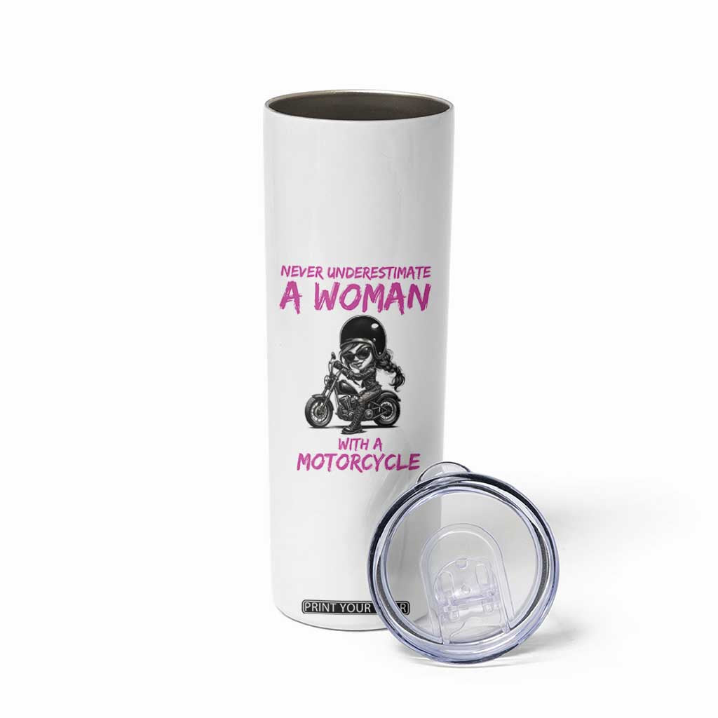 Funny Biker Woman Skinny Tumbler Never Underestimate A Women On A Motorcycle TS14 Print Your Wear