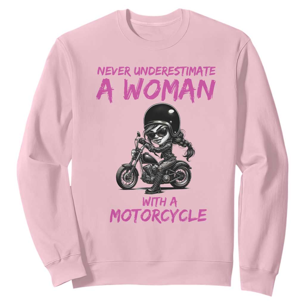 Funny Biker Woman Sweatshirt Never Underestimate A Women On A Motorcycle TS14 Light Pink Print Your Wear