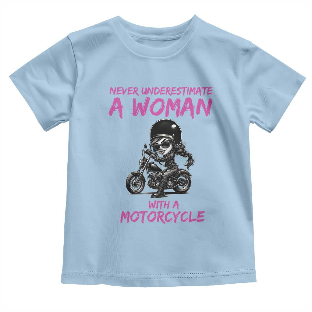 Funny Biker Woman Toddler T Shirt Never Underestimate A Women On A Motorcycle TS14 Light Blue Print Your Wear