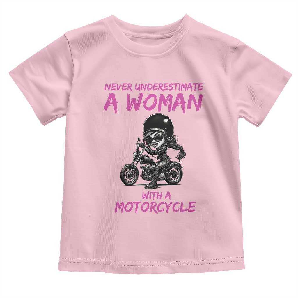 Funny Biker Woman Toddler T Shirt Never Underestimate A Women On A Motorcycle TS14 Light Pink Print Your Wear