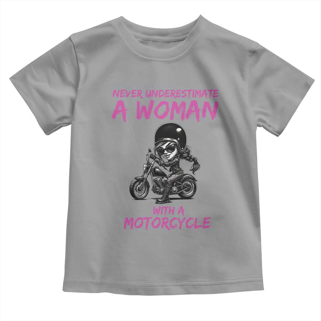 Funny Biker Woman Toddler T Shirt Never Underestimate A Women On A Motorcycle TS14 Sport Gray Print Your Wear