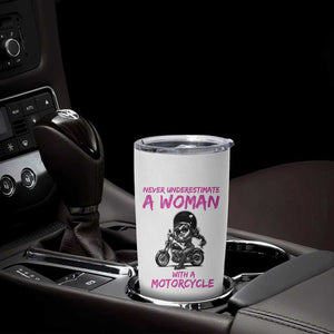 Funny Biker Woman Tumbler Cup Never Underestimate A Women On A Motorcycle TS14 Print Your Wear