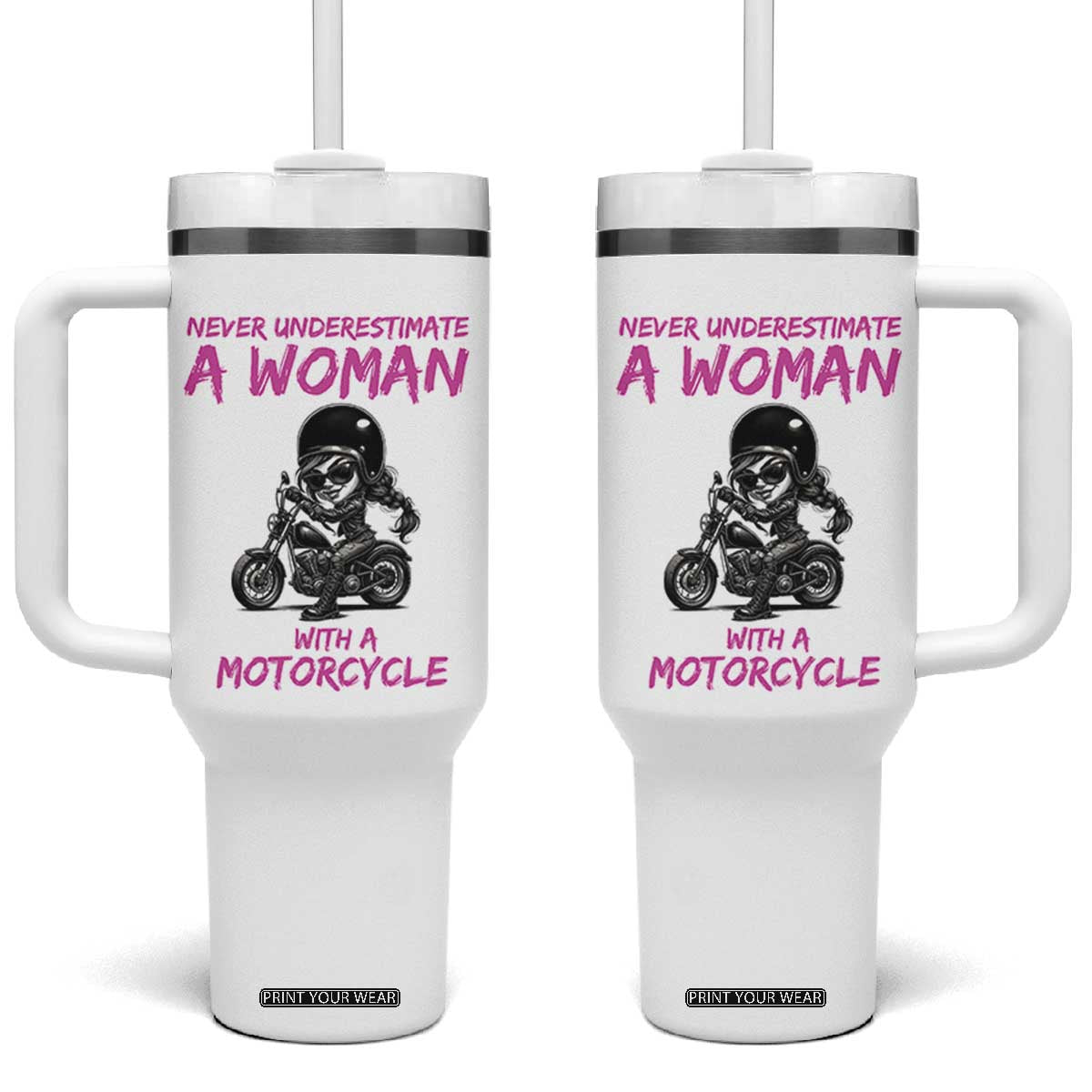 Funny Biker Woman Tumbler With Handle Never Underestimate A Women On A Motorcycle TS14 One Size: 40 oz White Print Your Wear