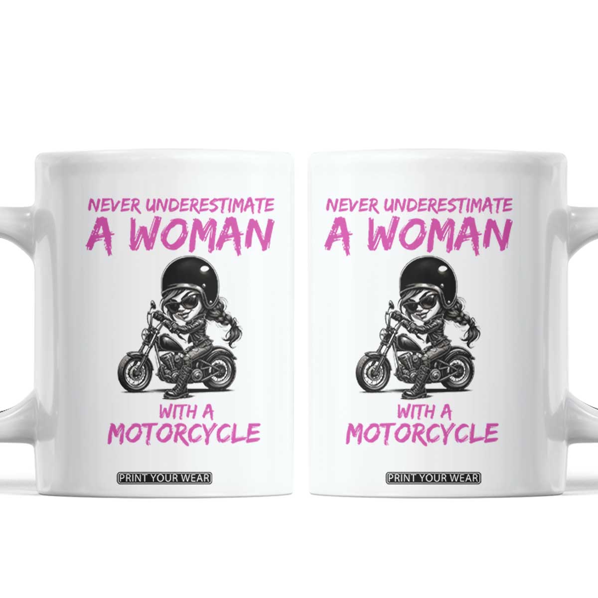 Funny Biker Woman Coffee Mug Never Underestimate A Women On A Motorcycle TS14 White Print Your Wear