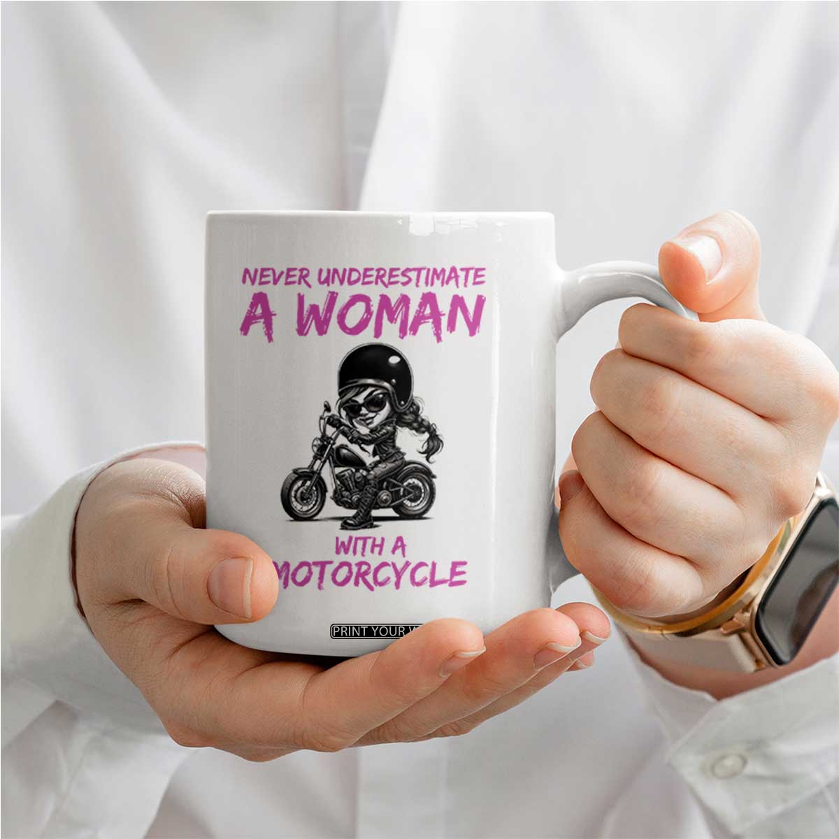 Funny Biker Woman Coffee Mug Never Underestimate A Women On A Motorcycle TS14 Print Your Wear