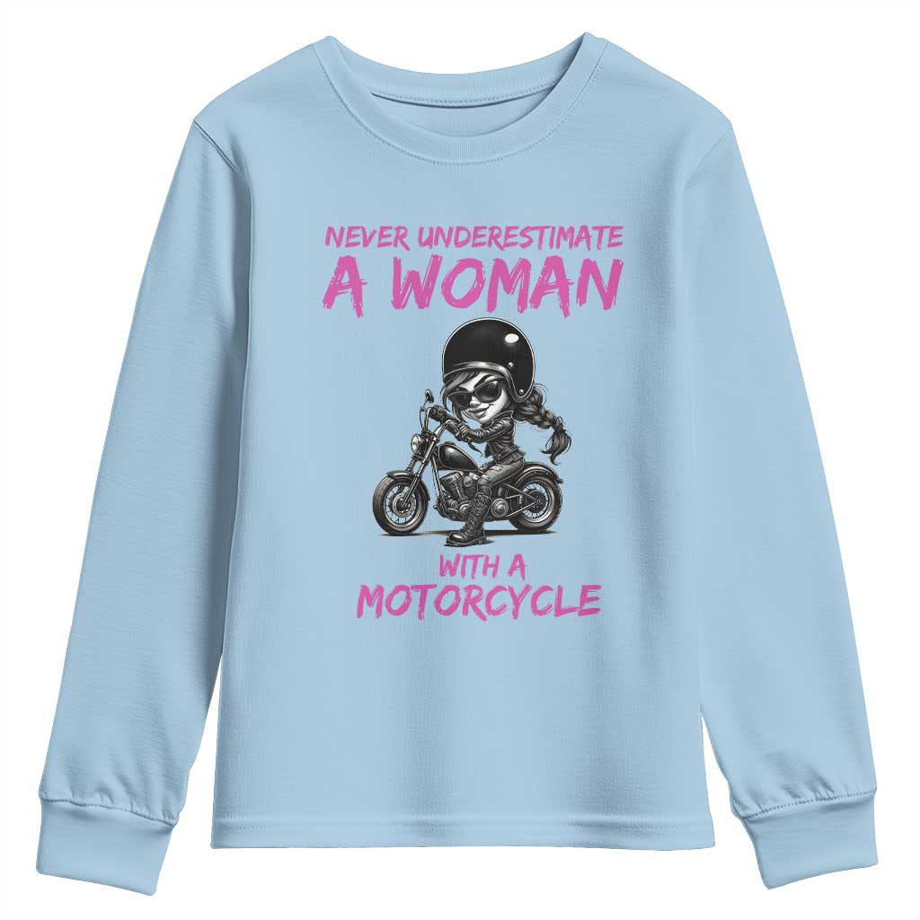 Funny Biker Woman Youth Sweatshirt Never Underestimate A Women On A Motorcycle TS14 Light Blue Print Your Wear