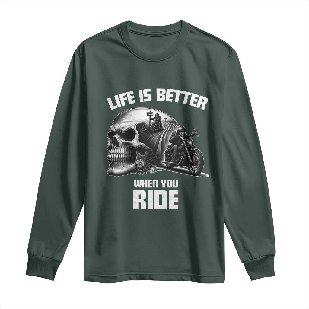 Funny Biker Skeleton Motorcycle Rider Long Sleeve Shirt Life Is Better When You Ride TS14 Dark Forest Green Print Your Wear