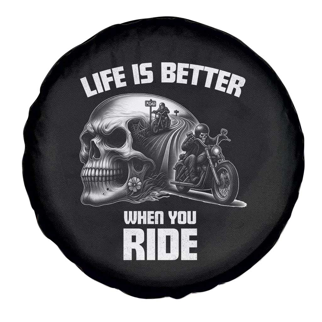Funny Biker Skeleton Motorcycle Rider Spare Tire Cover Life Is Better When You Ride TS14 Print Your Wear