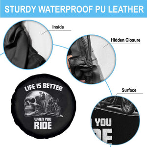 Funny Biker Skeleton Motorcycle Rider Spare Tire Cover Life Is Better When You Ride TS14 Print Your Wear