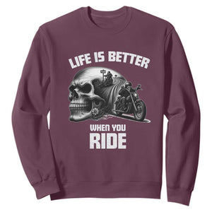 Funny Biker Skeleton Motorcycle Rider Sweatshirt Life Is Better When You Ride TS14 Maroon Print Your Wear