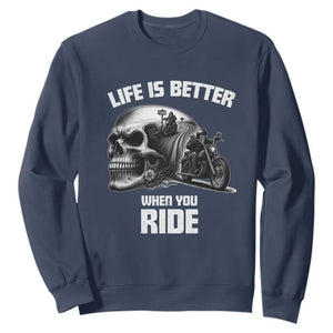 Funny Biker Skeleton Motorcycle Rider Sweatshirt Life Is Better When You Ride TS14 Navy Print Your Wear