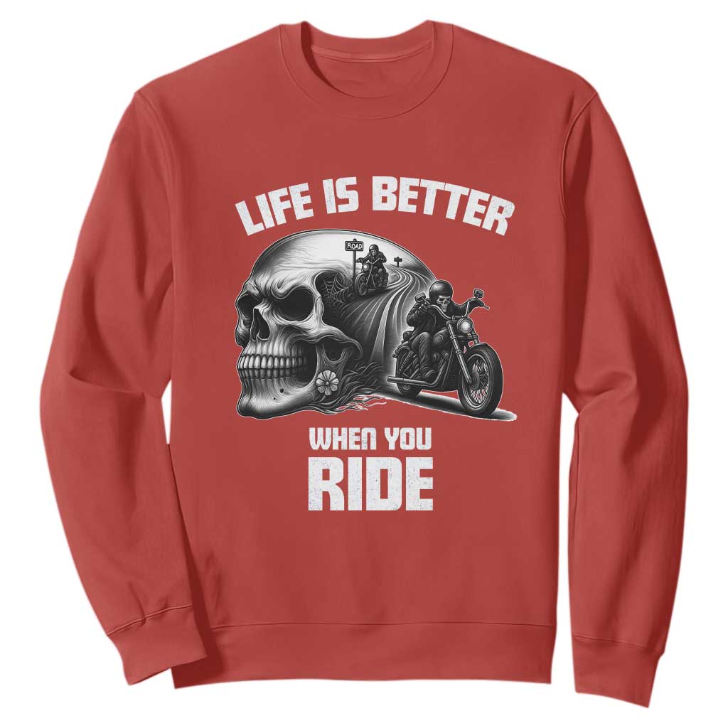 Funny Biker Skeleton Motorcycle Rider Sweatshirt Life Is Better When You Ride TS14 Red Print Your Wear