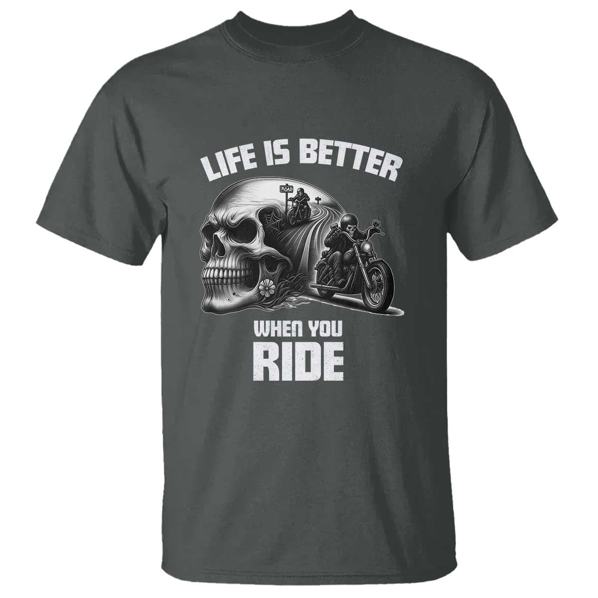 Funny Biker Skeleton Motorcycle Rider T Shirt Life Is Better When You Ride TS14 Dark Heather Print Your Wear