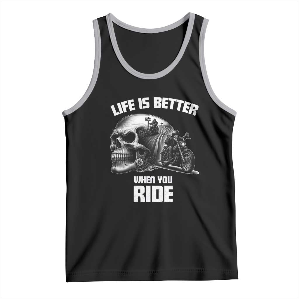 Funny Biker Skeleton Motorcycle Rider Tank Top Life Is Better When You Ride TS14 Black Athletic Heather Print Your Wear