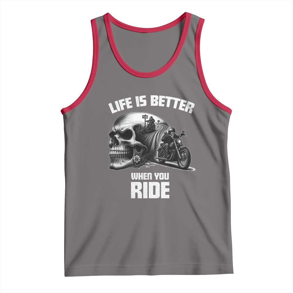 Funny Biker Skeleton Motorcycle Rider Tank Top Life Is Better When You Ride TS14 Deep Heather Red Print Your Wear