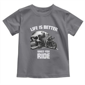 Funny Biker Skeleton Motorcycle Rider Toddler T Shirt Life Is Better When You Ride TS14 Charcoal Print Your Wear