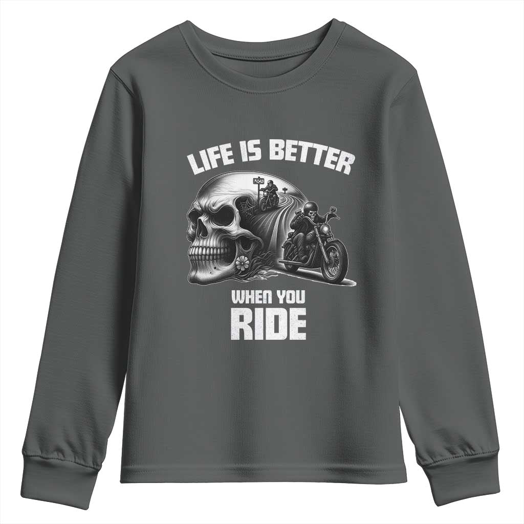 Funny Biker Skeleton Motorcycle Rider Youth Sweatshirt Life Is Better When You Ride TS14 Dark Heather Print Your Wear