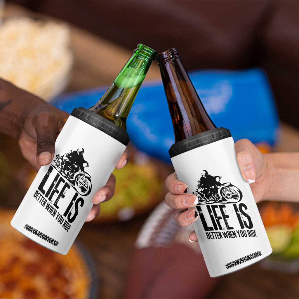 Funny Motorcycle Biker 4 in 1 Can Cooler Tumbler Life Is Better When You Ride TS14 Print Your Wear