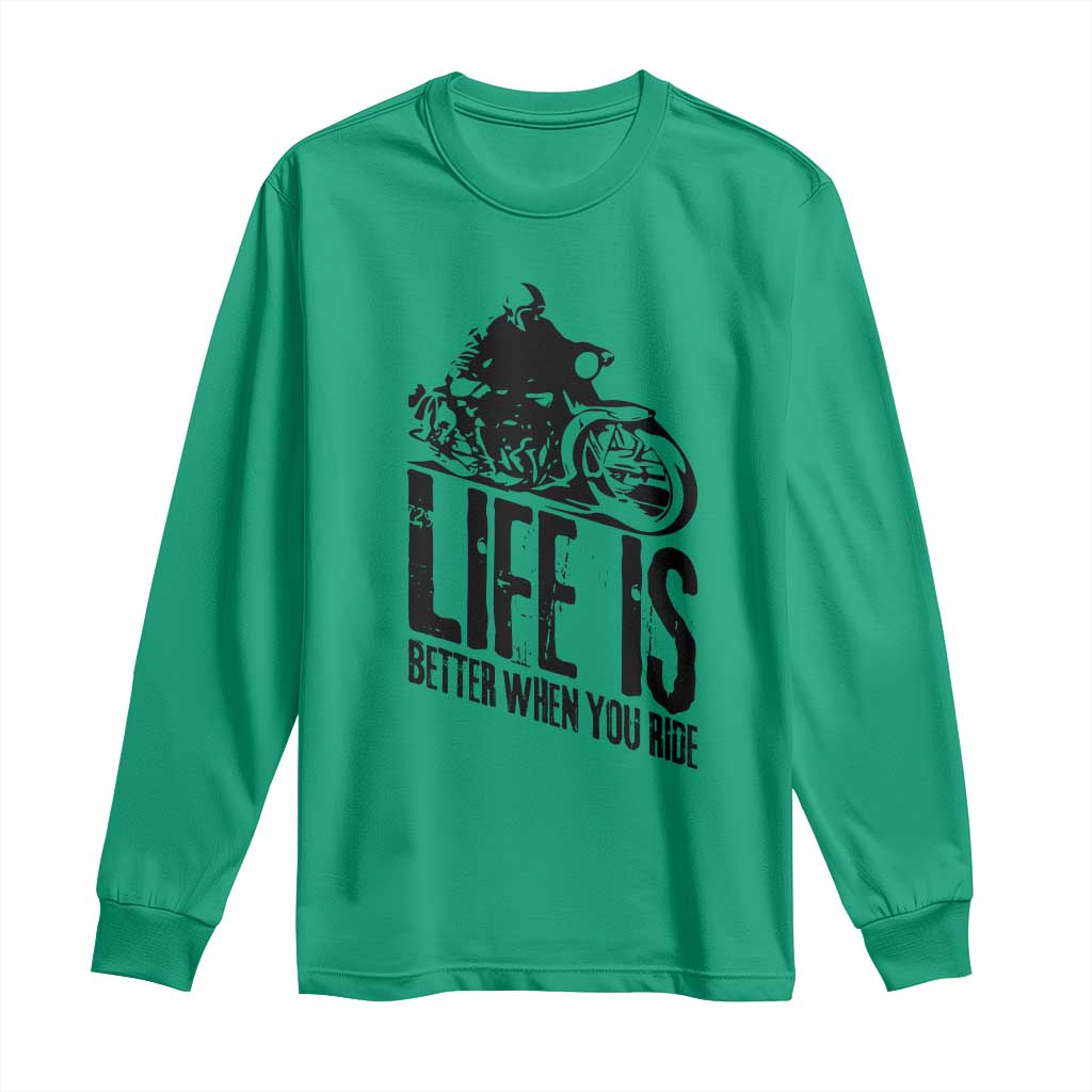 Funny Motorcycle Biker Long Sleeve Shirt Life Is Better When You Ride TS14 Irish Green Print Your Wear