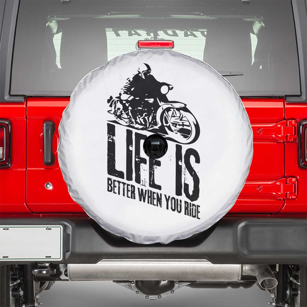 Funny Motorcycle Biker Spare Tire Cover Life Is Better When You Ride TS14 White Print Your Wear
