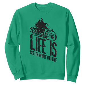 Funny Motorcycle Biker Sweatshirt Life Is Better When You Ride TS14 Irish Green Print Your Wear