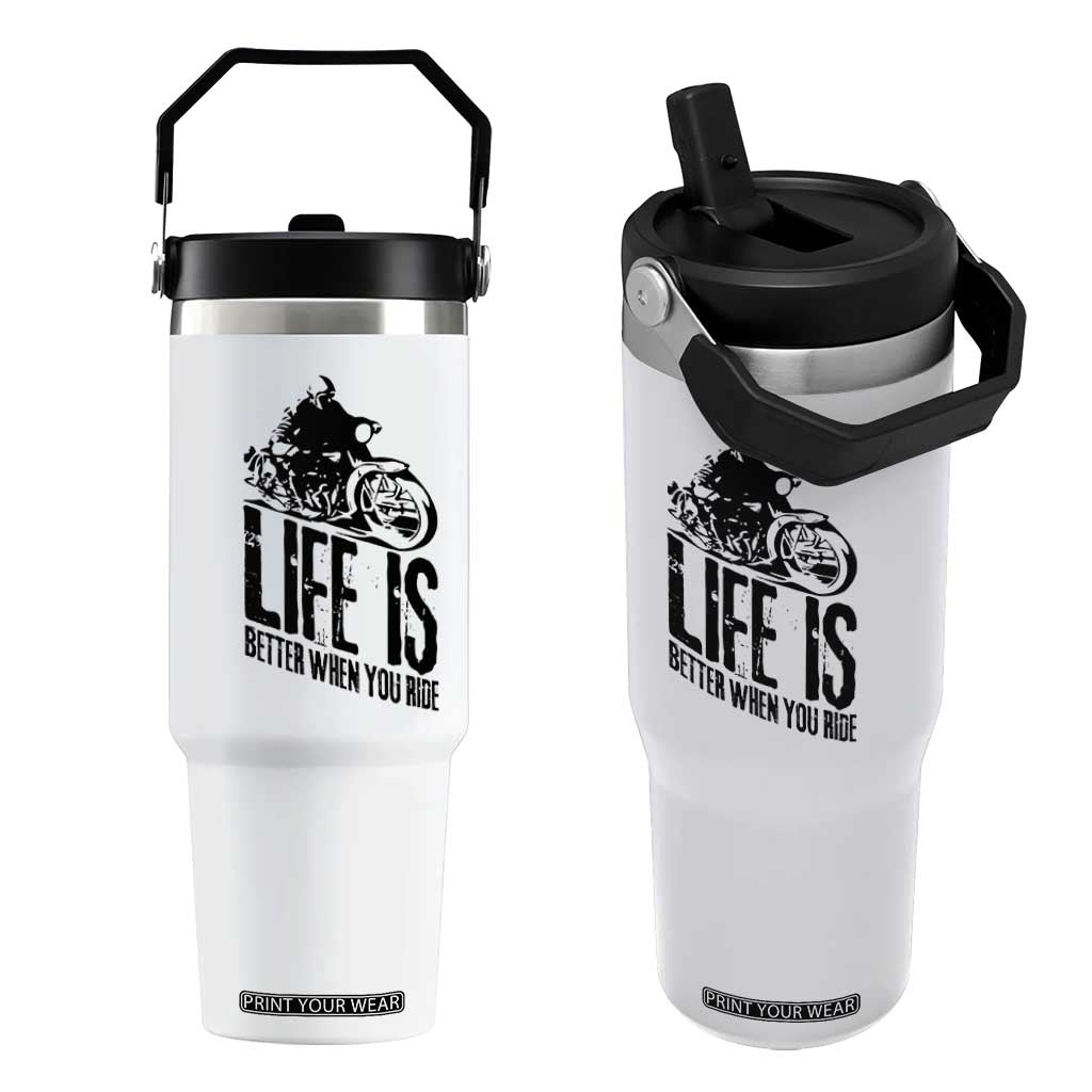 Funny Motorcycle Biker Flip Straw Tumbler Life Is Better When You Ride TS14 One Size: 30 oz White Print Your Wear