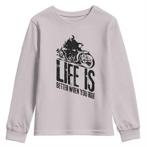 Funny Motorcycle Biker Youth Sweatshirt Life Is Better When You Ride TS14 Ice Gray Print Your Wear