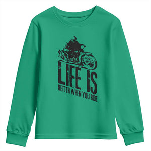 Funny Motorcycle Biker Youth Sweatshirt Life Is Better When You Ride TS14 Irish Green Print Your Wear