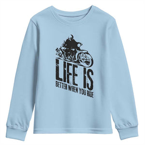 Funny Motorcycle Biker Youth Sweatshirt Life Is Better When You Ride TS14 Light Blue Print Your Wear