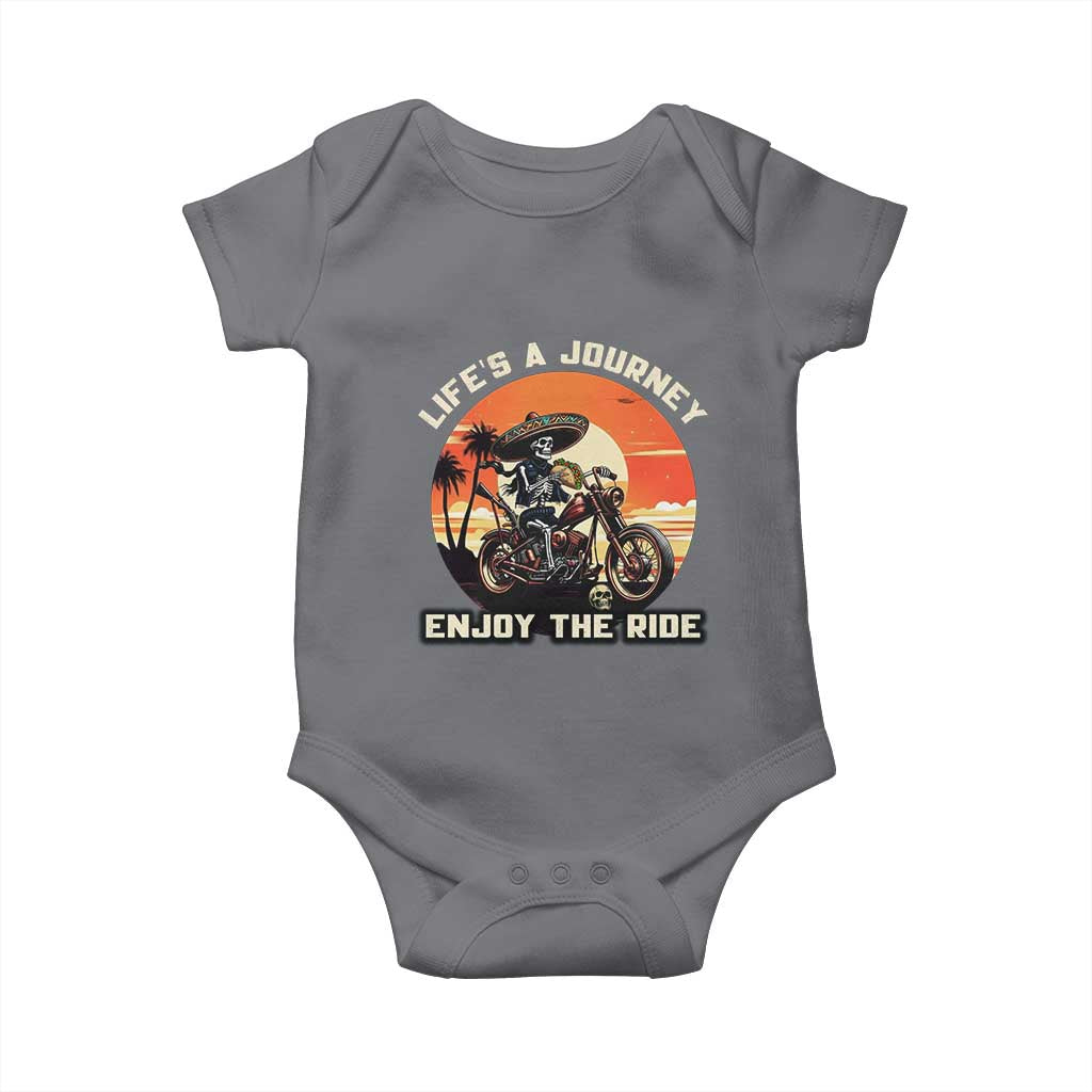 Funny Skeleton Mexican Motorcycle Biker Baby Onesie Life Is A Journey Enjoy the Ride TS14 Charcoal Print Your Wear