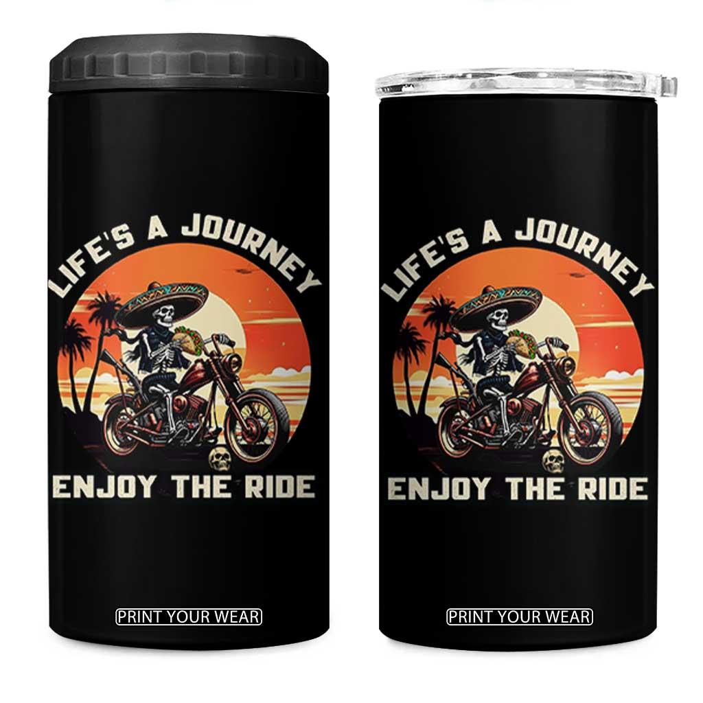 Funny Skeleton Mexican Motorcycle Biker 4 in 1 Can Cooler Tumbler Life Is A Journey Enjoy the Ride TS14 One Size: 16 oz Black Print Your Wear