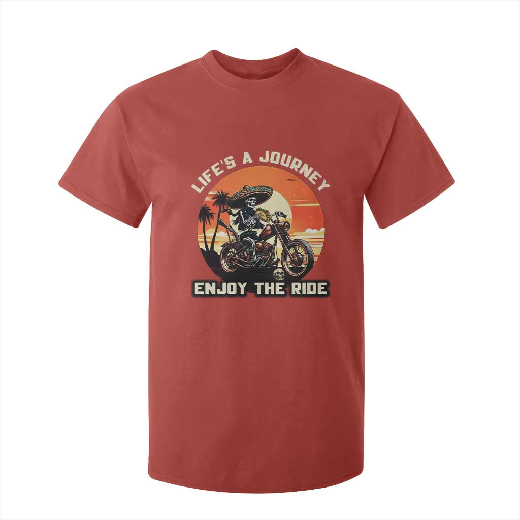 Funny Skeleton Mexican Motorcycle Biker T Shirt For Kid Life Is A Journey Enjoy the Ride TS14 Red Print Your Wear