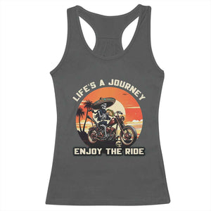Funny Skeleton Mexican Motorcycle Biker Racerback Tank Top Life Is A Journey Enjoy the Ride TS14 Dark Heather Print Your Wear