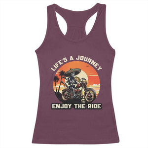 Funny Skeleton Mexican Motorcycle Biker Racerback Tank Top Life Is A Journey Enjoy the Ride TS14 Maroon Print Your Wear