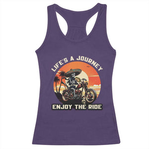 Funny Skeleton Mexican Motorcycle Biker Racerback Tank Top Life Is A Journey Enjoy the Ride TS14 Purple Print Your Wear