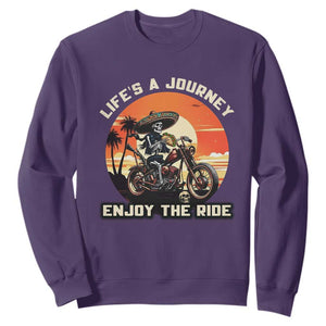 Funny Skeleton Mexican Motorcycle Biker Sweatshirt Life Is A Journey Enjoy the Ride TS14 Purple Print Your Wear