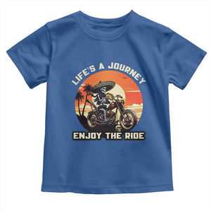 Funny Skeleton Mexican Motorcycle Biker Toddler T Shirt Life Is A Journey Enjoy the Ride TS14 Royal Blue Print Your Wear