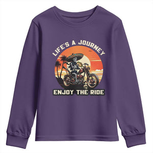 Funny Skeleton Mexican Motorcycle Biker Youth Sweatshirt Life Is A Journey Enjoy the Ride TS14 Purple Print Your Wear