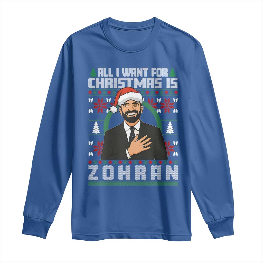 Zohran Mamdani Christmas Long Sleeve Shirt All I Want For Xmas Is New York City TS14 Royal Blue Print Your Wear