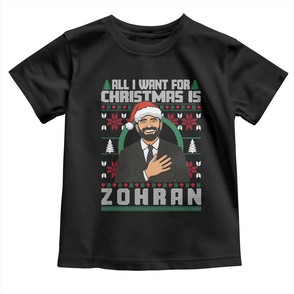 Zohran Mamdani Christmas Toddler T Shirt All I Want For Xmas Is New York City TS14 Black Print Your Wear