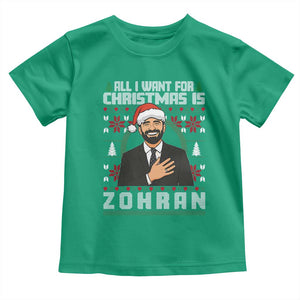 Zohran Mamdani Christmas Toddler T Shirt All I Want For Xmas Is New York City TS14 Irish Green Print Your Wear