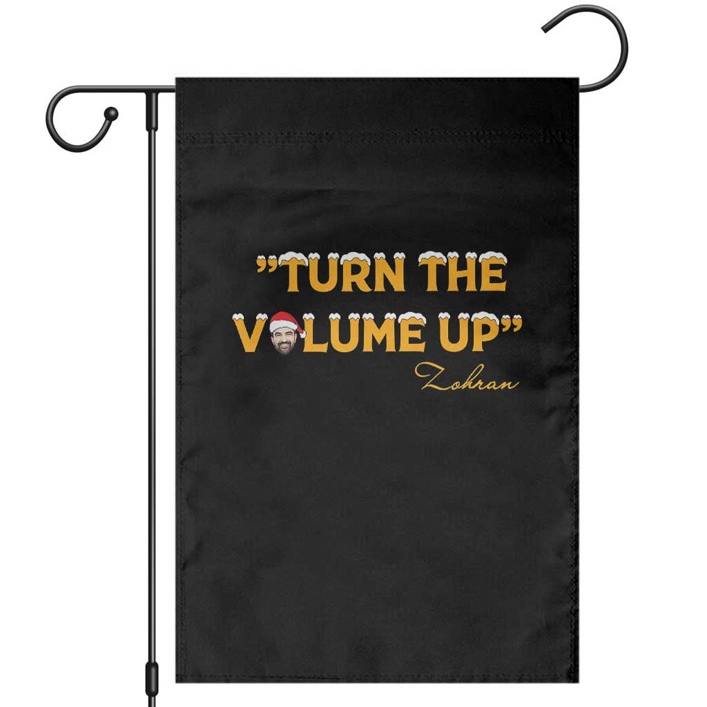 Turn The Volume Up Garden Flag Zohran Mamdani Christmas TS14 Black Print Your Wear