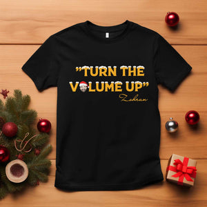 Turn The Volume Up T Shirt Zohran Mamdani Christmas TS14 Black Print Your Wear