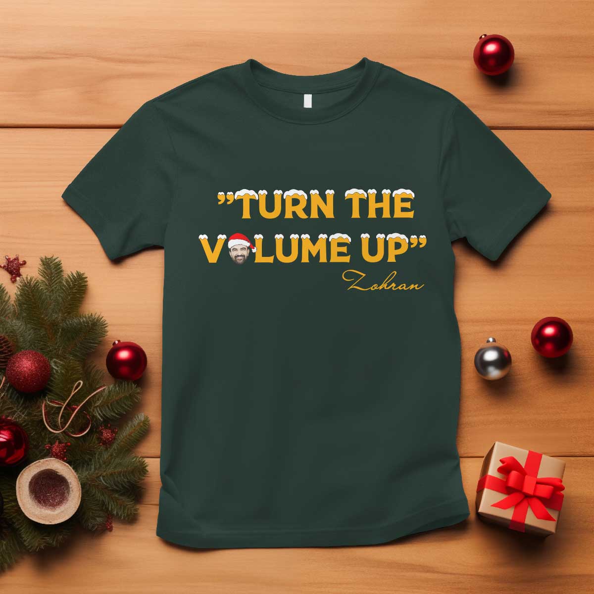 Turn The Volume Up T Shirt Zohran Mamdani Christmas TS14 Dark Forest Green Print Your Wear