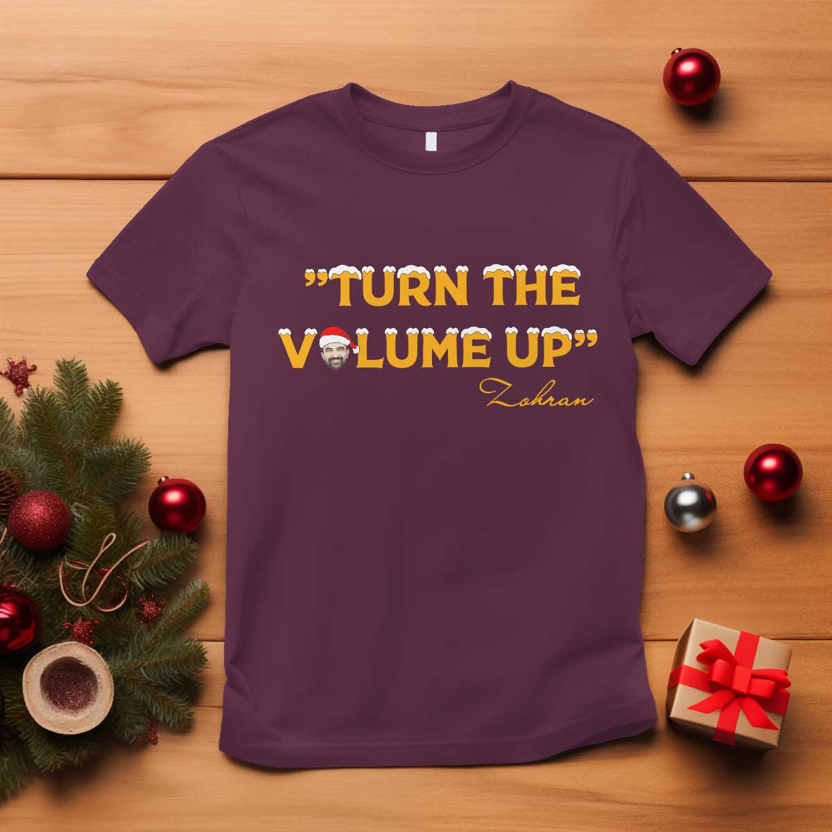Turn The Volume Up T Shirt Zohran Mamdani Christmas TS14 Maroon Print Your Wear