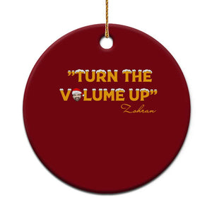 Turn The Volume Up Ceramic Ornament Zohran Mamdani Christmas - Print Your Wear