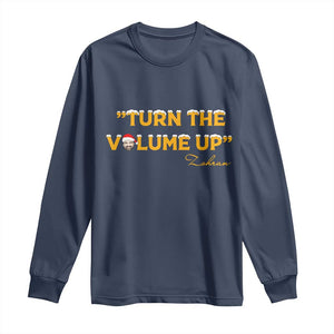 Turn The Volume Up Long Sleeve Shirt Zohran Mamdani Christmas TS14 Navy Print Your Wear