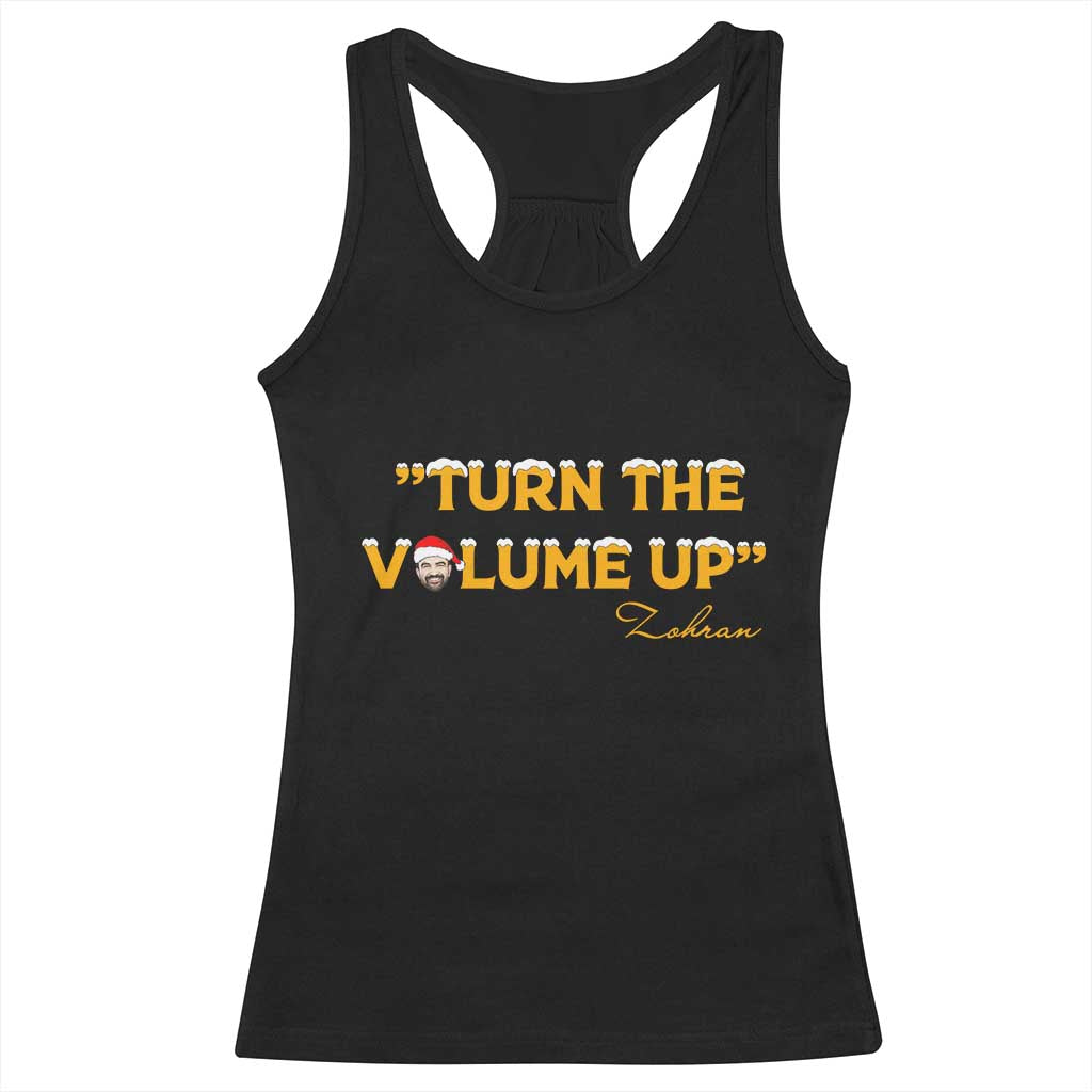 Turn The Volume Up Racerback Tank Top Zohran Mamdani Christmas TS14 Black Print Your Wear